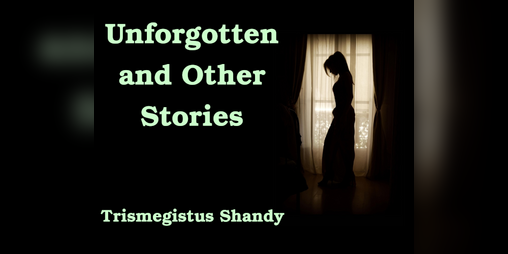 Cover image for Unforgotten and Other Stories
