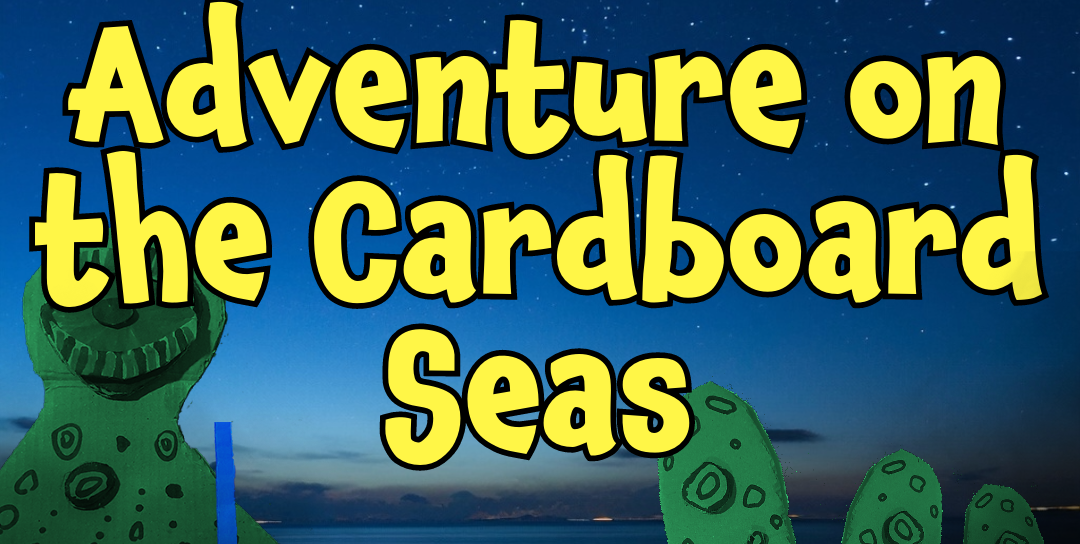 Adventure on the Cardboard Seas