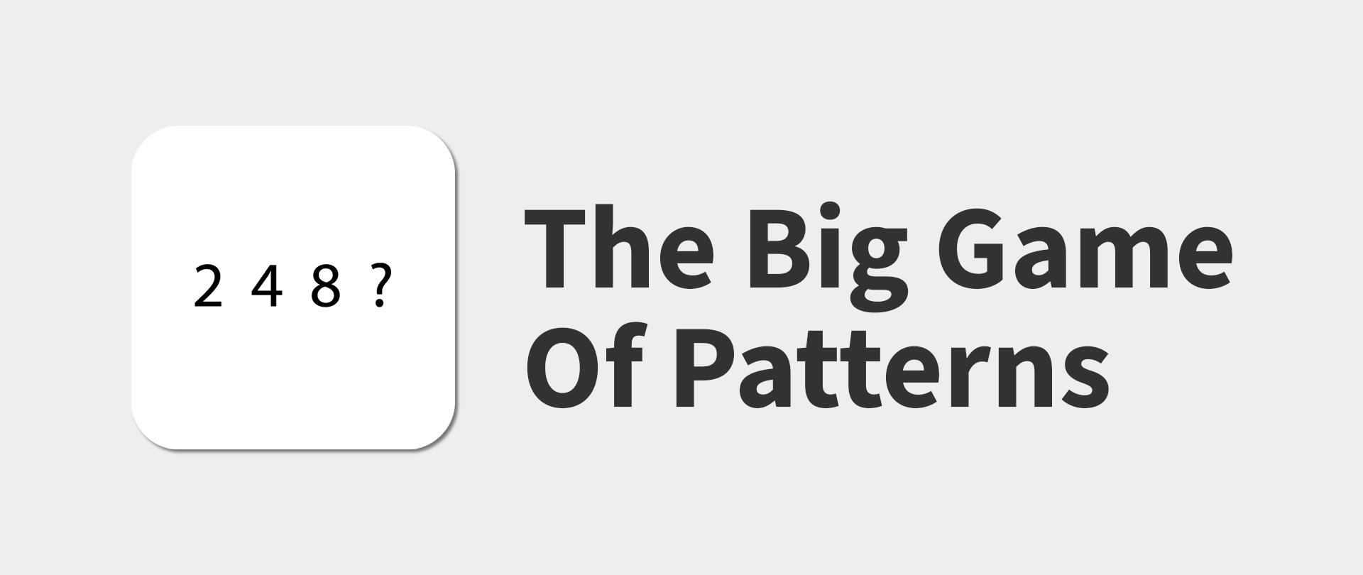 The Big Game Of Patterns