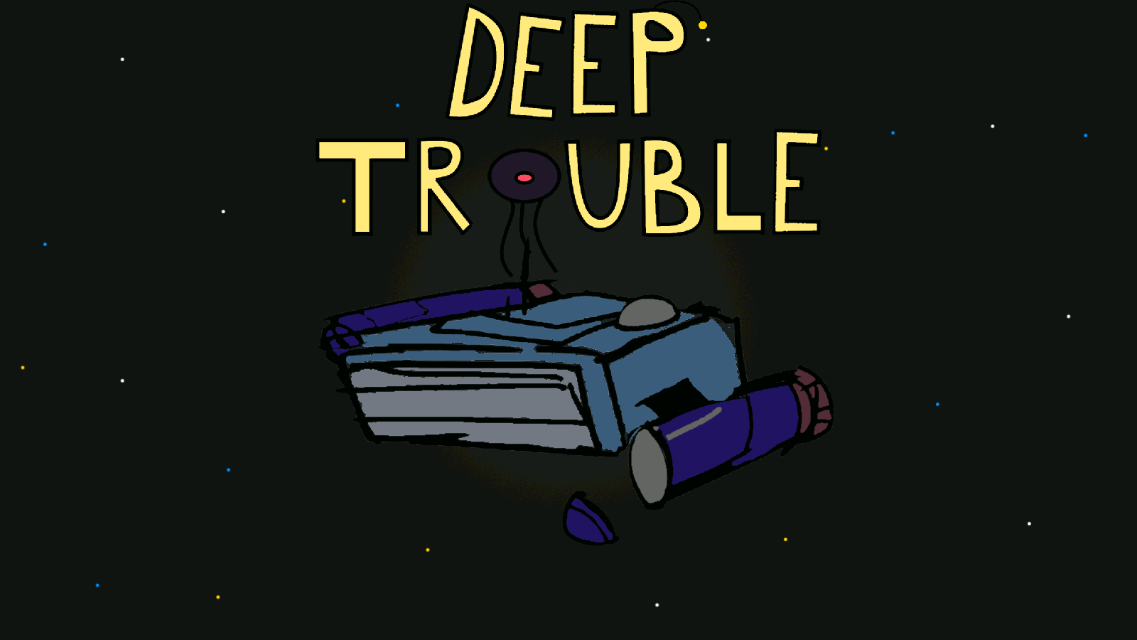 Deep Trouble