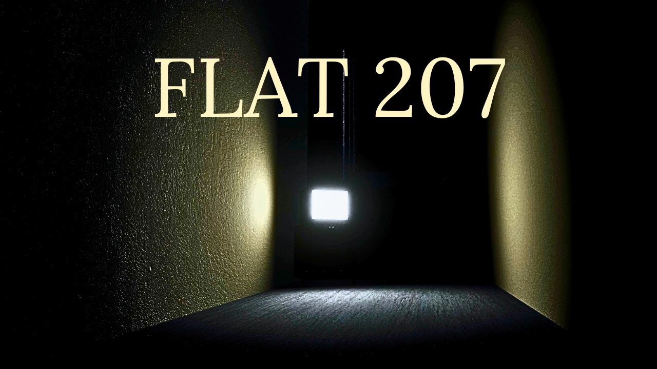 Flat 207 Part I