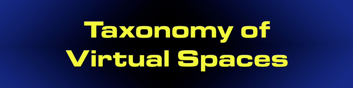 Taxonomy of Virtual Spaces - Prototype