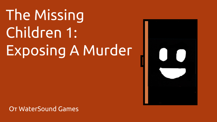 The Missing Children 1: Exposing A Murder