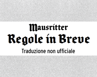 Mausritter, Regole in breve in Italiano   - Traduzione non ufficiale del riassunto delle regole di Mausritter 