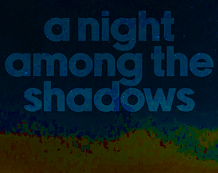 a night among the shadows