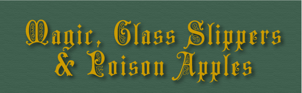 Magic, Glass Slippers & Poison Apples: A SVSSS Fairytale Zine