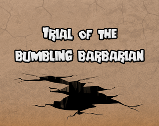 Trial of the Bumbling Barbarian  