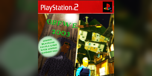 Cover image for Generic Brazilian Favela Game with Generic Enemies 2003