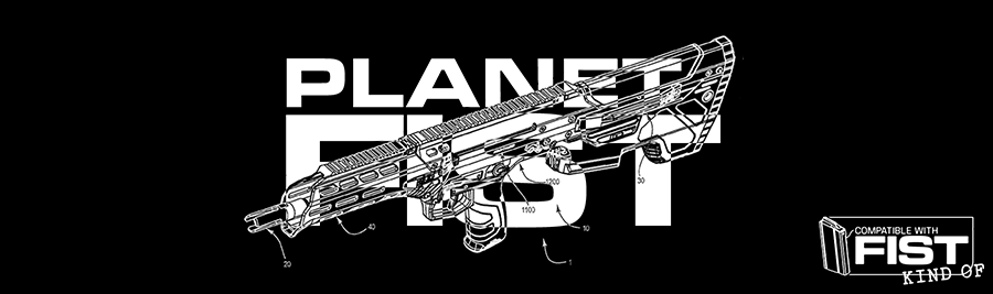 Planet FIST title card, white on black, in the FIST font, with a futuristic gun schematic overlaid