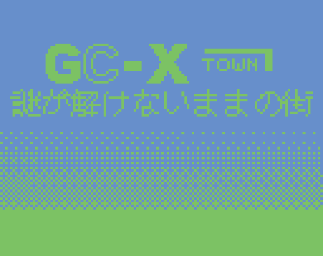 Cover image for The unsolved mystery of GC-X Town