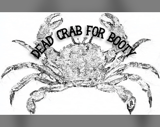 Dead Crab for Booty  