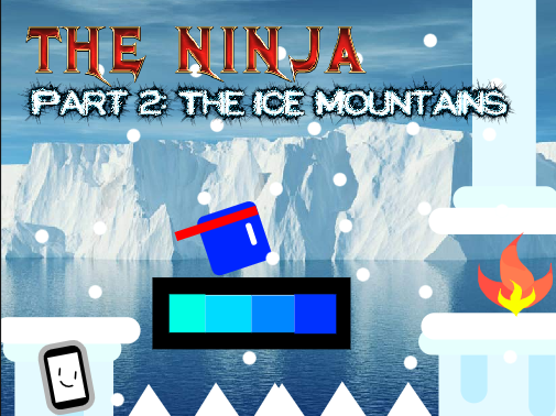 The Ninja | Part 2: The Ice Mountains - A Platformer