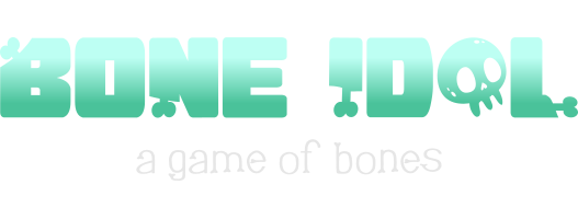 Bone Idol: A Game of Bones