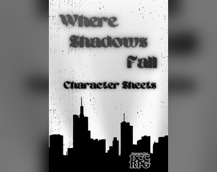 WHERE SHADOWS FALL - Character Sheets  