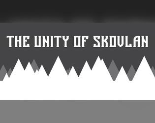 The Unity of Skovlan   - An Unofficial supplement and campaign for Blades in the Dark about the fall and rise of the Skovlanders. 