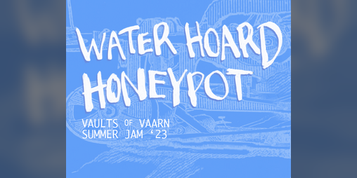 Cover image for Water Hoard Honeypot