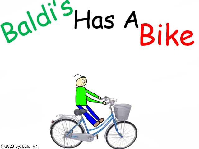 Baldi's Has A Bike