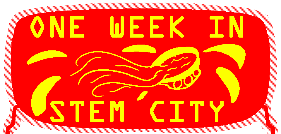 One Week in Stem City