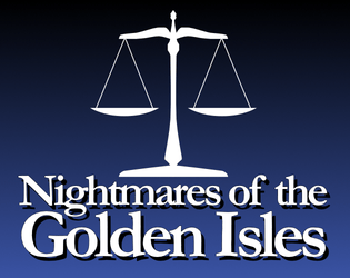 Nightmares of the Golden Isles   - A collection of toys for Songbirds 3e, in the Golden Isles setting 