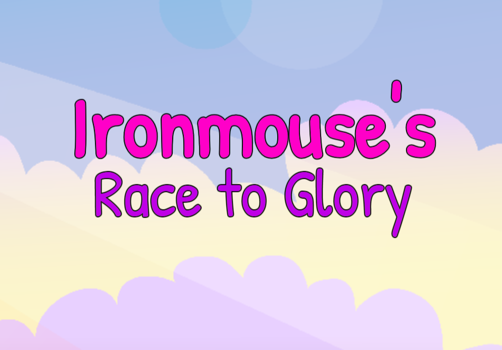 Cover image for Ironmouse's Race to Glory