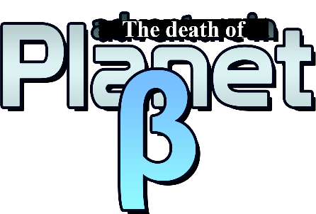 The death of Planet β