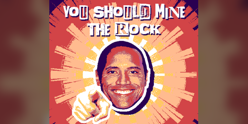 Cover image for You SHOULD Mine The Rock