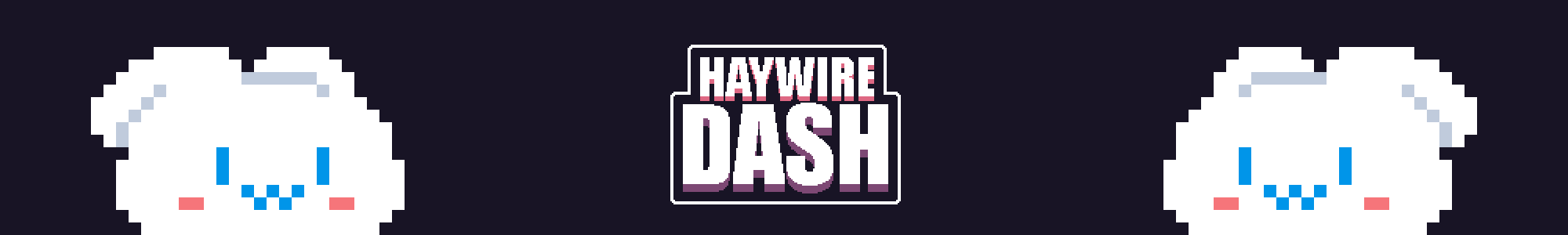 Haywire  Dash