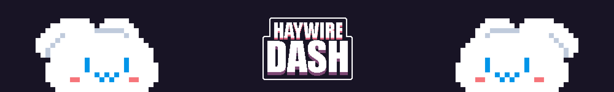 Haywire Dash
