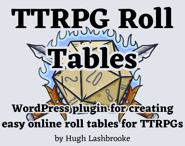 TTRPG Roll Tables WordPress Plugin by Hugh Lashbrooke for Forever Open Source Jam itch.io