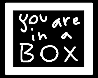 You Are In A Box