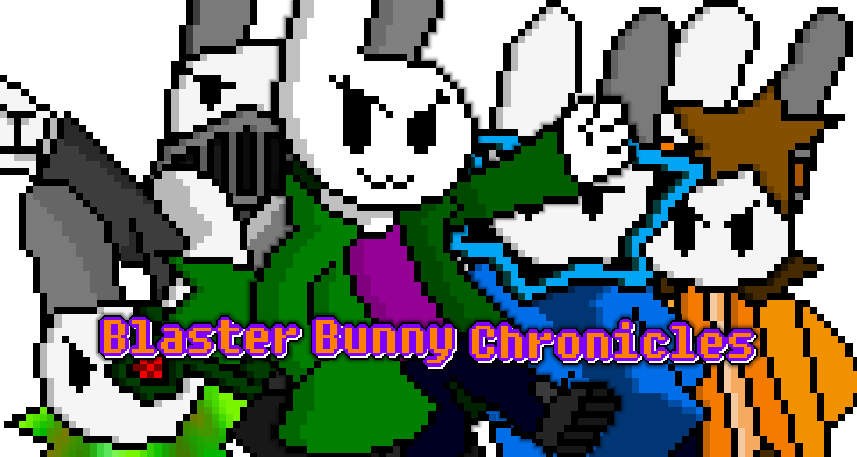 Blaster Bunny Chronicles
