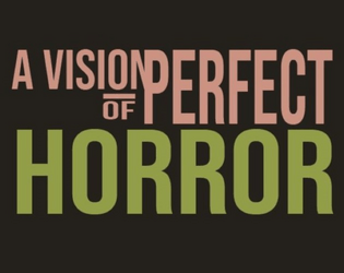 A Vision of Perfect Horror  