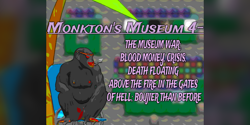 Cover image for Monkton's Museum 4 - TMW:BM,C,DFATFITGOH;BTB