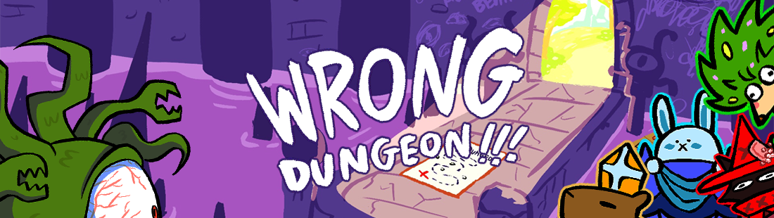 Wrong Dungeon!!!