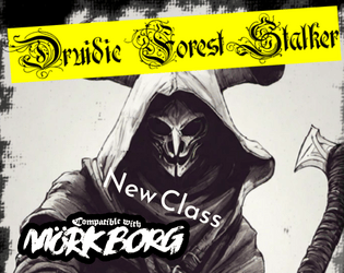 Druidic Forest Stalker: A new class for Mork Borg  