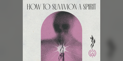 Cover image for How To Summon A Spirit