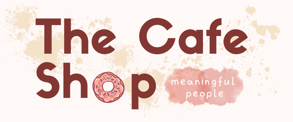 The Cafe Shop: Meaningful People (EN/ES)