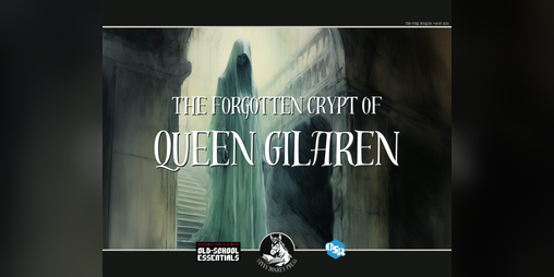 Cover image for The Forgotten Crypt of Queen Gilaren