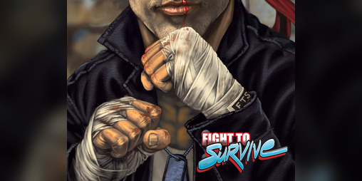Cover image for Fight to Survive: Role-playing Martial Arts Meets Heart