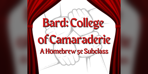 Cover image for Bard: College of Camaraderie (A Homebrew 5e Subclass)