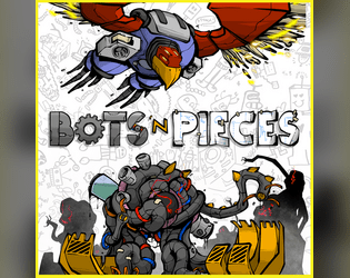 Bots ‘n Pieces, the draw your own robot TTRPG! - QuickStart  