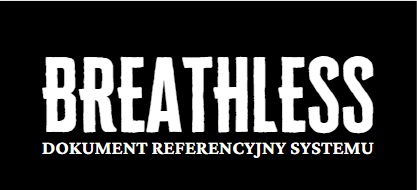 Breathless SRD PL - dokument referencyjny systemu PL