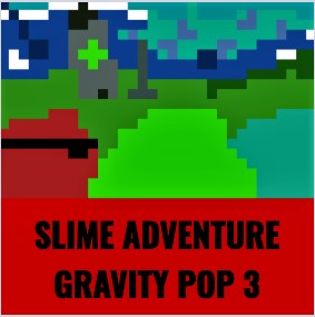 Cover image for SLIME ADVENTURE GRAVITY POP 3