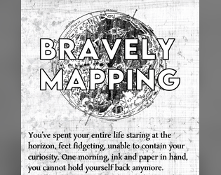 BRAVELY MAPPING   - Drawing a map, one adventure at a time 