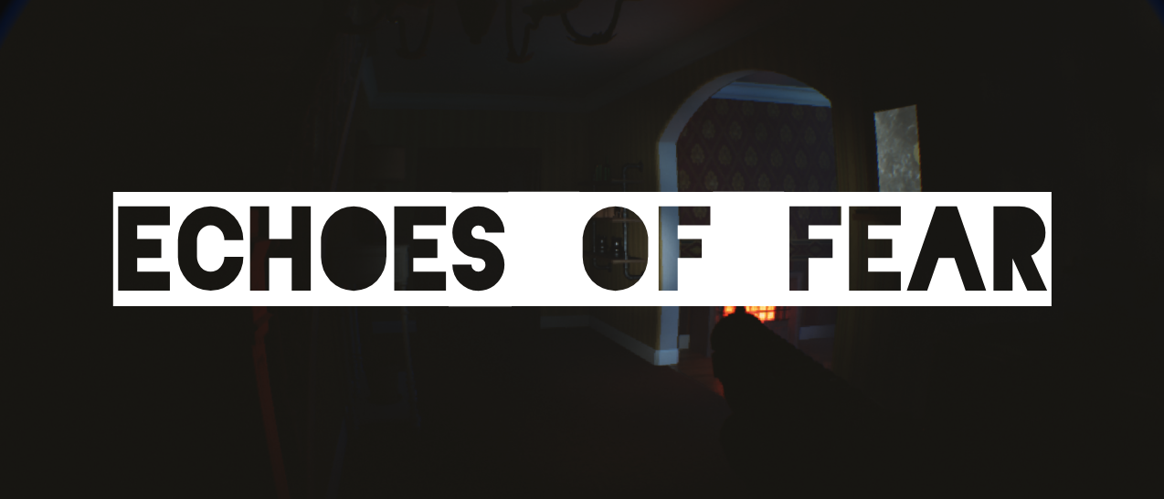 Echoes of Fear (Prototype)