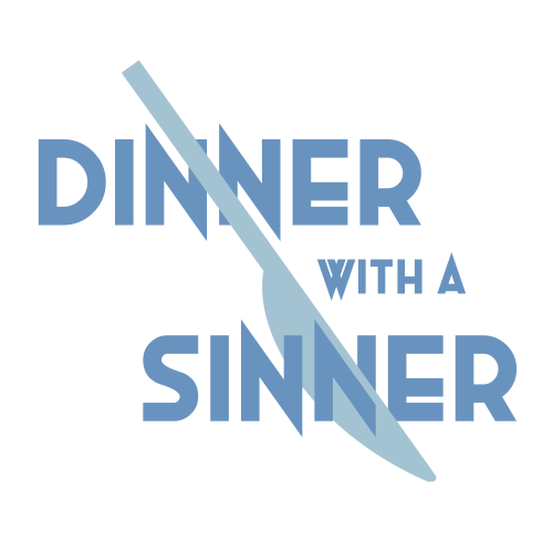 Dinner With A Sinner