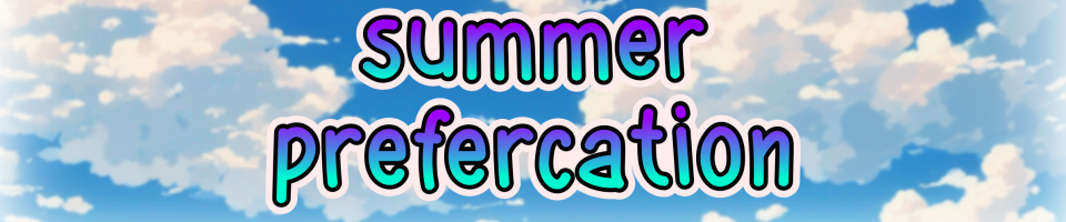 Summer Prefercation [DEMO]