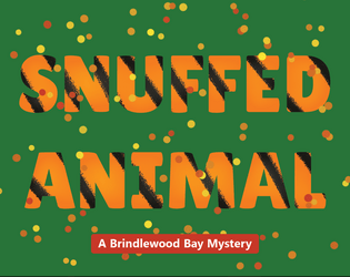 Snuffed Animal   - a brindlewood bay mystery 