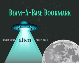 Beam-A-Base Bookmark   - Beam an alien moon base with this bookmark rpg. 