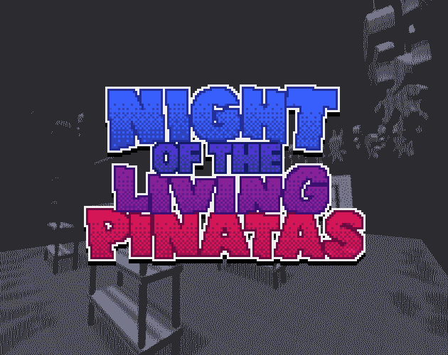 Cover image for Night of The Living Pinatas